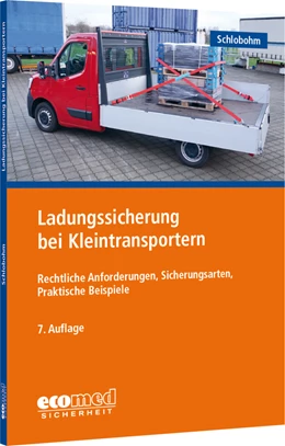 Abbildung von Schlobohm | Ladungssicherung bei Kleintransportern | 7. Auflage | 2023 | beck-shop.de