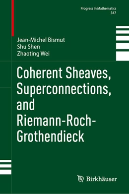 Abbildung von Bismut / Shen | Coherent Sheaves, Superconnections, and Riemann-Roch-Grothendieck | 1. Auflage | 2023 | beck-shop.de