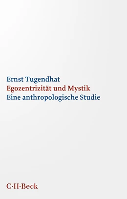 Abbildung von Tugendhat, Ernst | Egozentrizität und Mystik | 2. Auflage | 2023 | 1726 | beck-shop.de