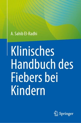 Abbildung von El-Radhi | Klinisches Handbuch des Fiebers bei Kindern | 1. Auflage | 2024 | beck-shop.de