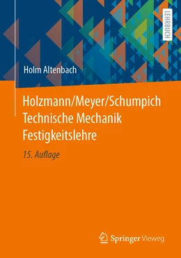 Abbildung von Altenbach | Holzmann/Meyer/Schumpich Technische Mechanik Festigkeitslehre | 15. Auflage | 2023 | beck-shop.de