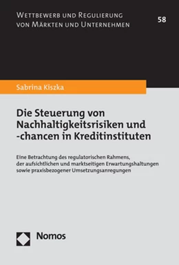 Abbildung von Kiszka | Die Steuerung von Nachhaltigkeitsrisiken und -chancen in Kreditinstituten | 1. Auflage | 2023 | beck-shop.de