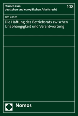 Abbildung von Conen | Die Haftung des Betriebsrats zwischen Unabhängigkeit und Verantwortung | 1. Auflage | 2023 | beck-shop.de