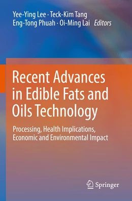 Abbildung von Lee / Tang | Recent Advances in Edible Fats and Oils Technology | 1. Auflage | 2023 | beck-shop.de
