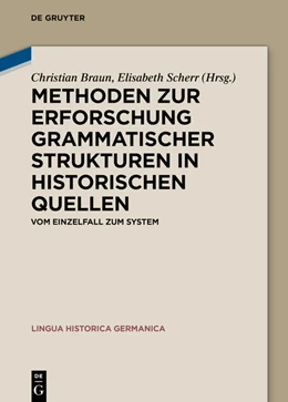 Abbildung von Braun / Scherr | Methoden zur Erforschung grammatischer Strukturen in historischen Quellen | 1. Auflage | 2023 | beck-shop.de