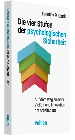 Abbildung von Clark | Die vier Stufen der psychologischen Sicherheit | 1. Auflage | 2024 | beck-shop.de