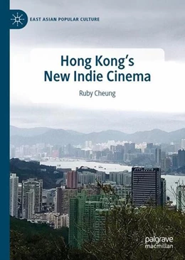 Abbildung von Cheung | Hong Kong's New Indie Cinema | 1. Auflage | 2023 | beck-shop.de