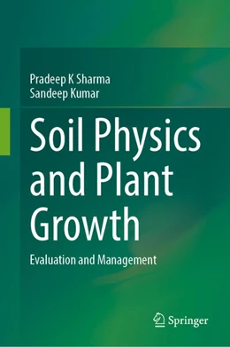 Abbildung von Sharma / Kumar | Soil Physical Environment and Plant Growth | 1. Auflage | 2023 | beck-shop.de