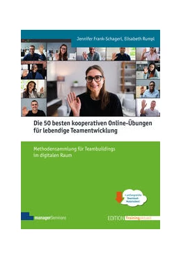 Abbildung von Frank-Schagerl / Rumpl | Die 50 besten kooperativen Online-Übungen für lebendige Teamentwicklung | 1. Auflage | 2022 | beck-shop.de