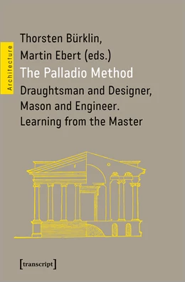 Abbildung von Bürklin / Ebert | The Palladio Method | 1. Auflage | 2024 | beck-shop.de