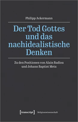 Abbildung von Ackermann | Der Tod Gottes und das nachidealistische Denken | 1. Auflage | 2023 | beck-shop.de