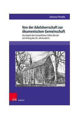 Abbildung von Pointke | Von der Adelsherrschaft zur ökumenischen Gemeinschaft | 1. Auflage | 2023 | beck-shop.de