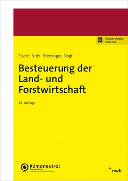 Abbildung von Eisele / Seitz | Besteuerung der Land- und Forstwirtschaft (Online Version) | 11. Auflage | 2023 | beck-shop.de