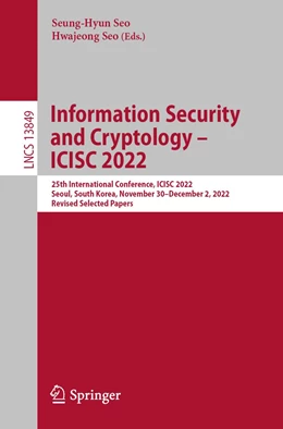 Abbildung von Seo | Information Security and Cryptology – ICISC 2022 | 1. Auflage | 2023 | 13849 | beck-shop.de