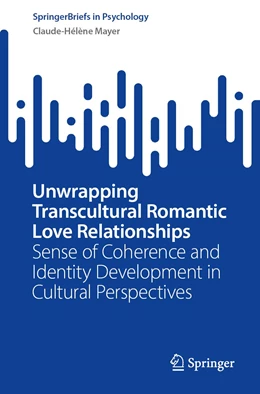 Abbildung von Mayer | Unwrapping Transcultural Romantic Love Relationships | 1. Auflage | 2023 | beck-shop.de