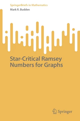 Abbildung von Budden | Star-Critical Ramsey Numbers for Graphs | 1. Auflage | 2023 | beck-shop.de