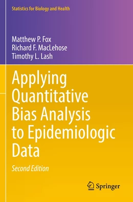 Abbildung von Fox / MacLehose | Applying Quantitative Bias Analysis to Epidemiologic Data | 2. Auflage | 2023 | beck-shop.de