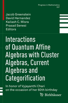 Abbildung von Greenstein / Hernandez | Interactions of Quantum Affine Algebras with Cluster Algebras, Current Algebras and Categorification | 1. Auflage | 2023 | 337 | beck-shop.de