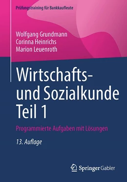Abbildung von Grundmann / Heinrichs | Wirtschafts- und Sozialkunde Teil 1 | 13. Auflage | 2023 | beck-shop.de