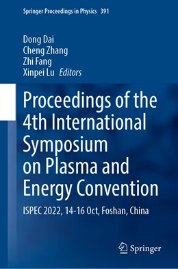 Abbildung von Dai / Zhang | Proceedings of the 4th International Symposium on Plasma and Energy Conversion | 1. Auflage | 2023 | 391 | beck-shop.de