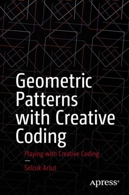 Abbildung von Artut | Geometric Patterns with Creative Coding | 1. Auflage | 2023 | beck-shop.de