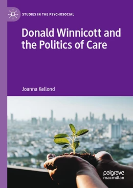 Abbildung von Kellond | Donald Winnicott and the Politics of Care | 1. Auflage | 2023 | beck-shop.de