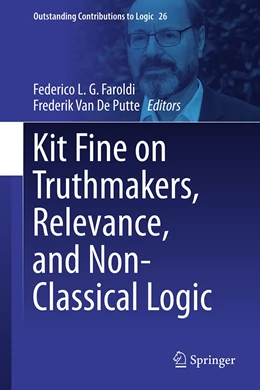 Abbildung von Faroldi / Van De Putte | Kit Fine on Truthmakers, Relevance, and Non-classical Logic | 1. Auflage | 2023 | 26 | beck-shop.de