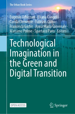 Abbildung von Arbizzani / Cangelli | Technological Imagination in the Green and Digital Transition | 1. Auflage | 2023 | beck-shop.de
