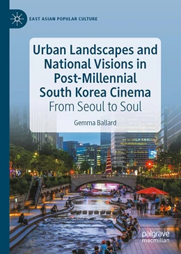 Abbildung von Ballard | Urban Landscapes and National Visions in Post-Millennial South Korean Cinema | 1. Auflage | 2023 | beck-shop.de