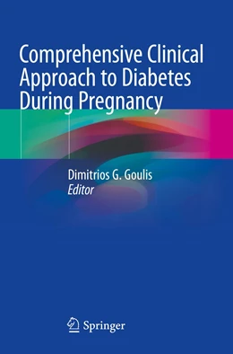 Abbildung von Goulis | Comprehensive Clinical Approach to Diabetes During Pregnancy | 1. Auflage | 2023 | beck-shop.de