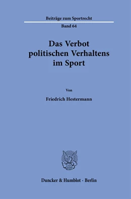 Abbildung von Hestermann | Das Verbot politischen Verhaltens im Sport. | 1. Auflage | 2023 | 64 | beck-shop.de