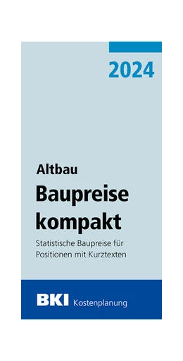 Abbildung von BKI Baupreise kompakt Altbau 2024 | 1. Auflage | 2023 | beck-shop.de
