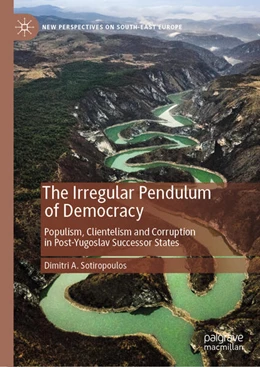 Abbildung von Sotiropoulos | The Irregular Pendulum of Democracy | 1. Auflage | 2023 | beck-shop.de