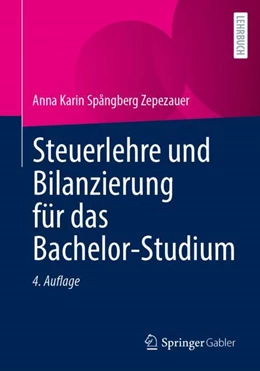 Abbildung von Spångberg Zepezauer | Steuerlehre und Bilanzierung für das Bachelor-Studium | 4. Auflage | 2023 | beck-shop.de