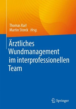 Abbildung von Karl / Storck | Ärztliches Wundmanagement im interprofessionellen Team | 1. Auflage | 2023 | beck-shop.de