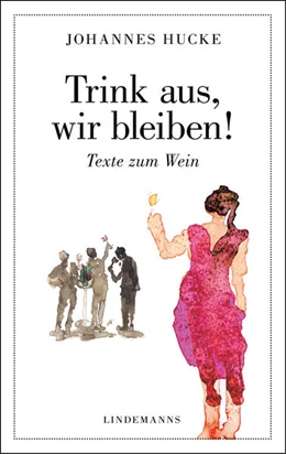 Abbildung von Hucke | Trink aus, wir bleiben! | 2. Auflage | 2023 | beck-shop.de