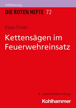Abbildung von Thrien | Kettensägen im Feuerwehreinsatz | 4. Auflage | 2024 | beck-shop.de