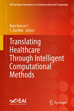 Abbildung von Ram Kumar / Karthik | Translating Healthcare Through Intelligent Computational Methods | 1. Auflage | 2023 | beck-shop.de