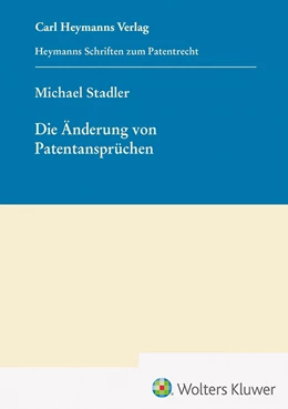 Abbildung von Stadler | Die Änderung von Patentansprüchen (HSP 25) | 1. Auflage | 2023 | beck-shop.de