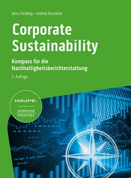 Abbildung von Freiberg / Bruckner | Corporate Sustainability - Kompass für die Nachhaltigkeitsberichterstattung 2. Auflage | 2. Auflage | 2023 | beck-shop.de