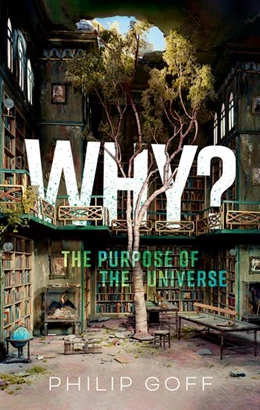 Abbildung von Goff | Why? The Purpose of the Universe | 1. Auflage | 2023 | beck-shop.de