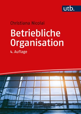 Abbildung von Nicolai | Betriebliche Organisation | 4. Auflage | 2023 | beck-shop.de