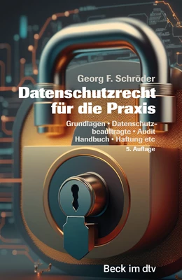 Abbildung von Schröder | Datenschutzrecht für die Praxis | 5. Auflage | 2023 | 51286 | beck-shop.de
