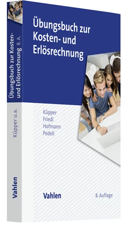 Abbildung von Küpper / Friedl | Übungsbuch zur Kosten- und Erlösrechnung | 8. Auflage | 2023 | beck-shop.de