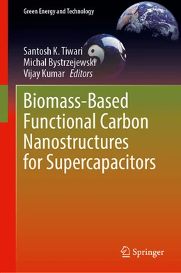 Abbildung von Tiwari / Bystrzejewski | Biomass-Based Functional Carbon Nanostructures for Supercapacitors | 1. Auflage | 2023 | beck-shop.de
