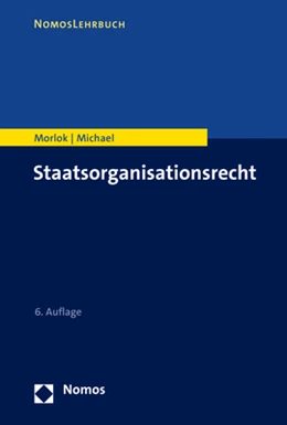 Abbildung von Morlok / Michael | Staatsorganisationsrecht | 6. Auflage | 2023 | beck-shop.de