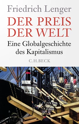 Abbildung von Lenger, Friedrich | Der Preis der Welt | 1. Auflage | 2023 | beck-shop.de
