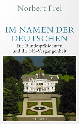 Abbildung von Frei, Norbert | Im Namen der Deutschen | 1. Auflage | 2023 | beck-shop.de