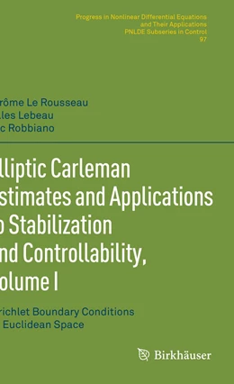 Abbildung von Le Rousseau / Lebeau | Elliptic Carleman Estimates and Applications to Stabilization and Controllability, Volume I | 1. Auflage | 2023 | 97 | beck-shop.de