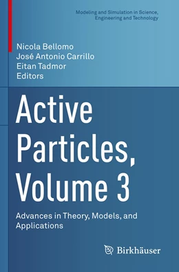 Abbildung von Bellomo / Carrillo | Active Particles, Volume 3 | 1. Auflage | 2023 | beck-shop.de